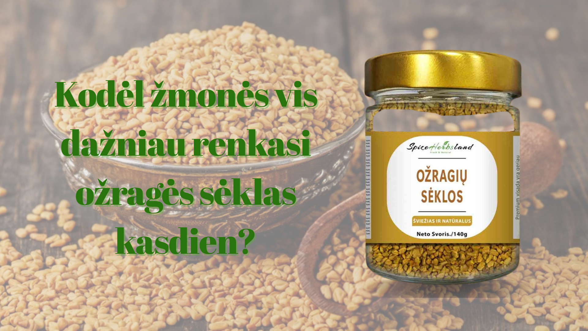 Kodėl žmonės vis dažniau renkasi ožragės sėklas kasdien?